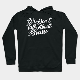 We don’t talk about Bruno Hoodie